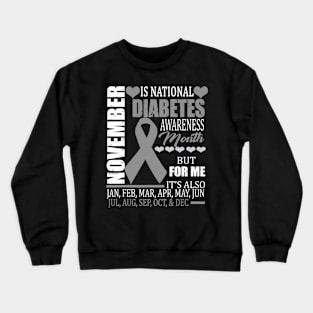 diabetes type awareness november diabetic funny Crewneck Sweatshirt